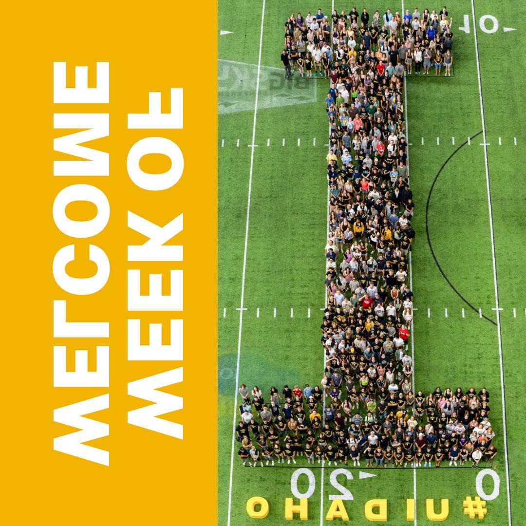 The text "Week of Welcome" imposed over an image of new students arranged in an I.